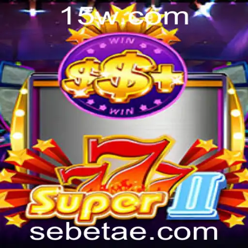 Super777II: Uma Nova Experiência de Cassino com Sebet
